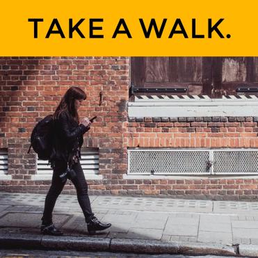 take a walk before test