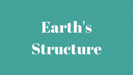 Earth's Structure