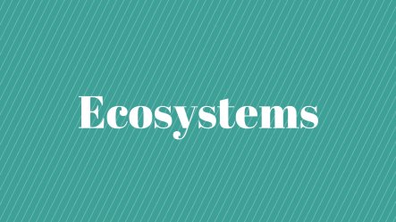 Ecosystems