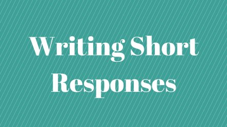 Writing Short Responses