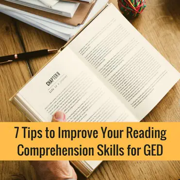 7 Tips to Improve Your Reading Comprehension Skills for GED