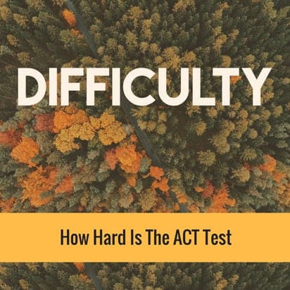 How Hard Is The ACT Test