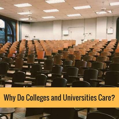 Why Do Colleges and Universities Care