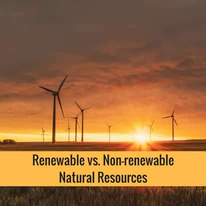 Renewable vs. Nonrenewable Natural Resources