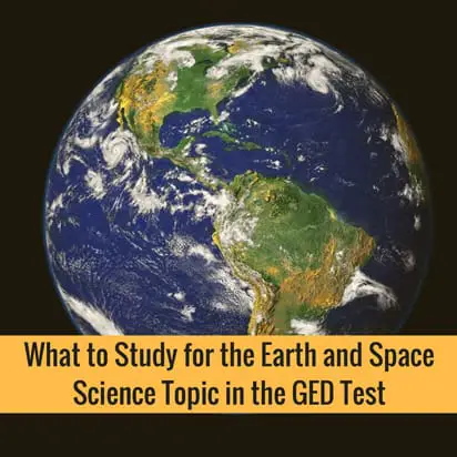 What to Study for the Earth and Space Science Topic in the GED Test