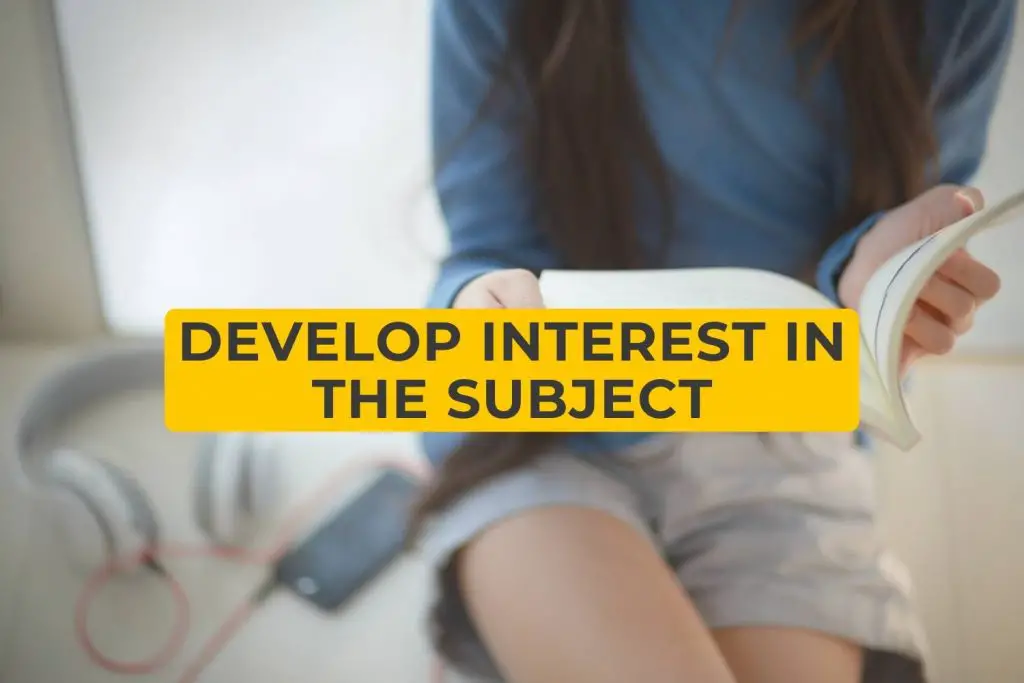 Develop interest in the subject