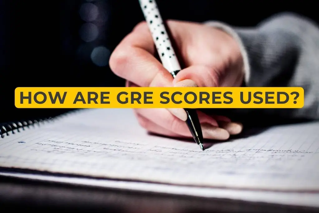 How Are GRE Scores Used