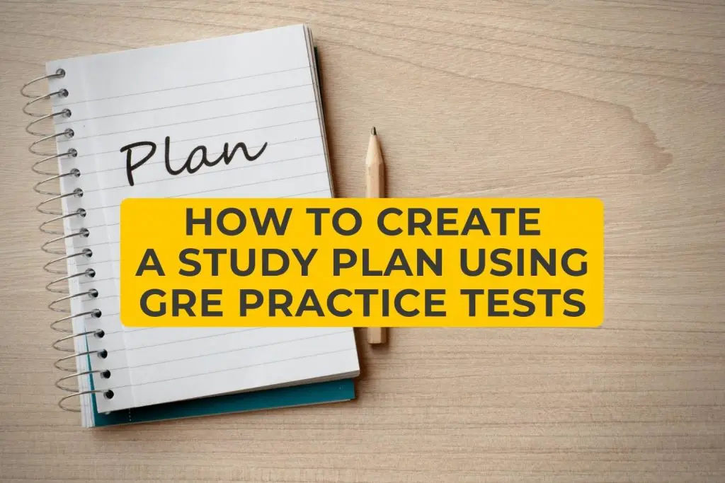 How To Create A Study Plan Using GRE Practice Tests