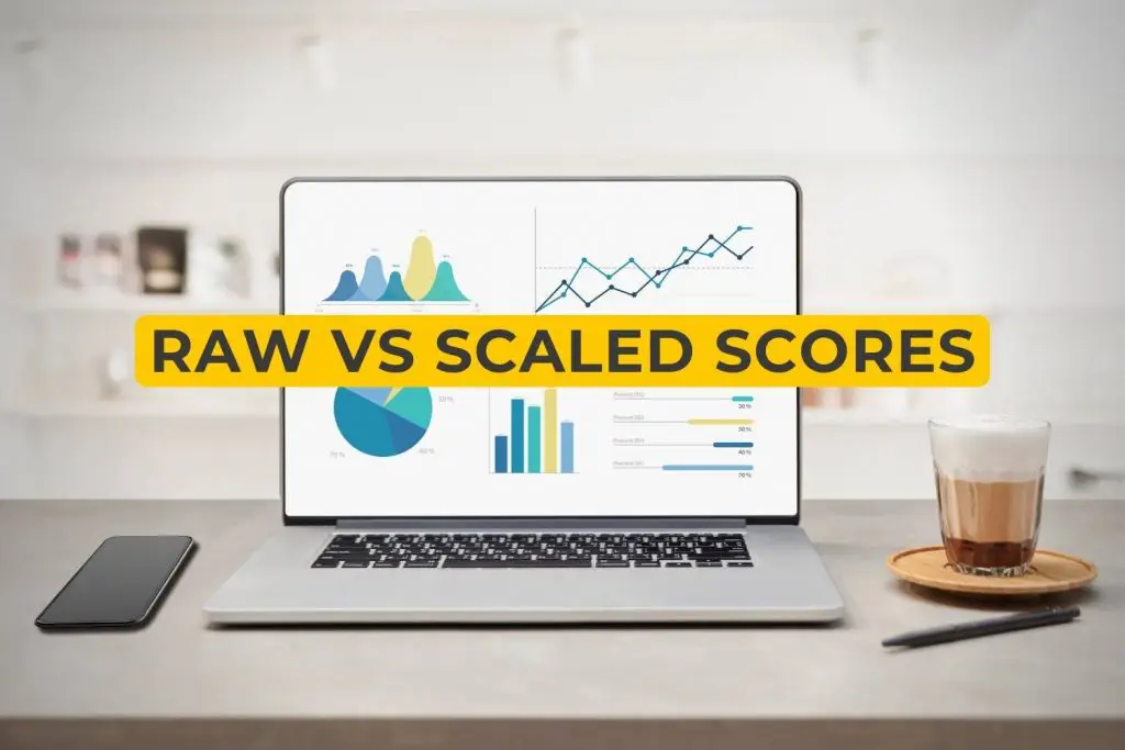 Raw vs Scaled Scores