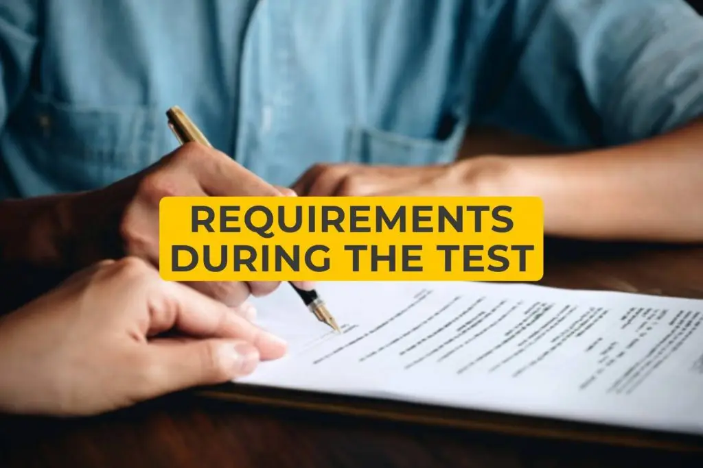 Requirements During The Test