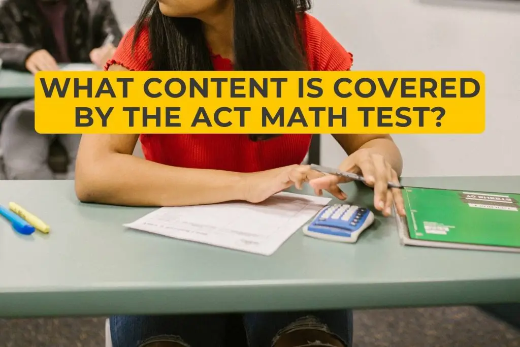 What Content Is Covered By The ACT Math Test?