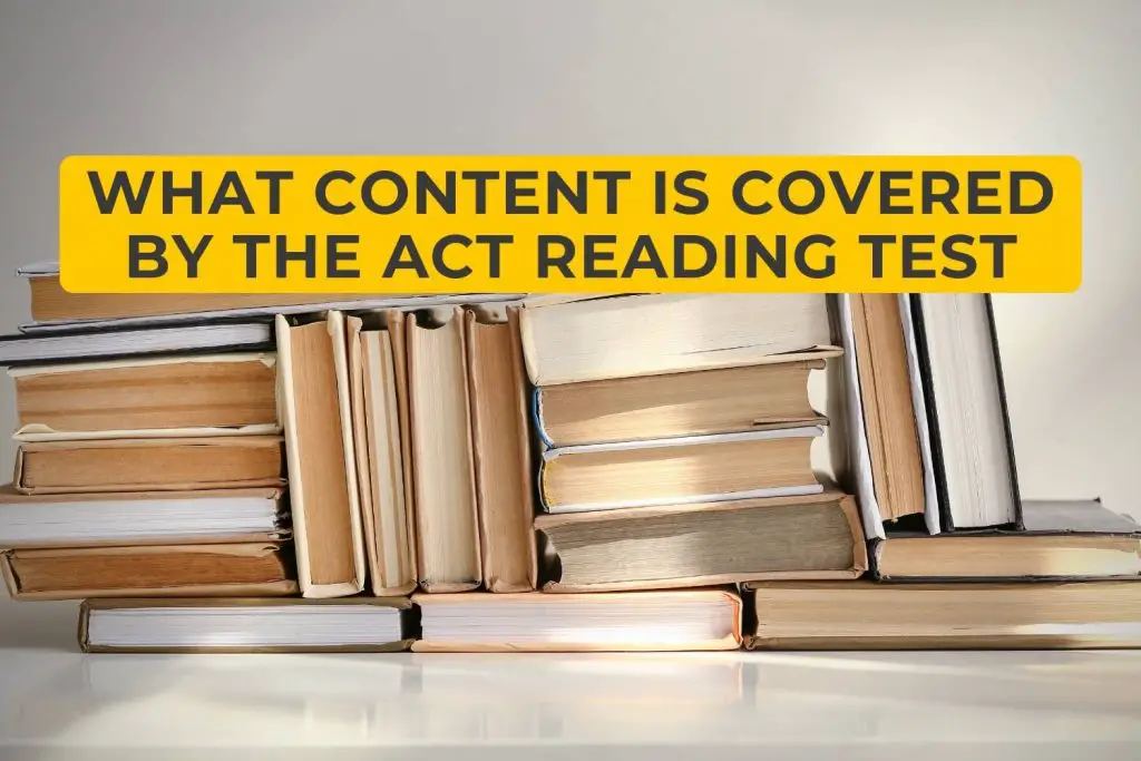 What Content Is Covered By The ACT Reading Test