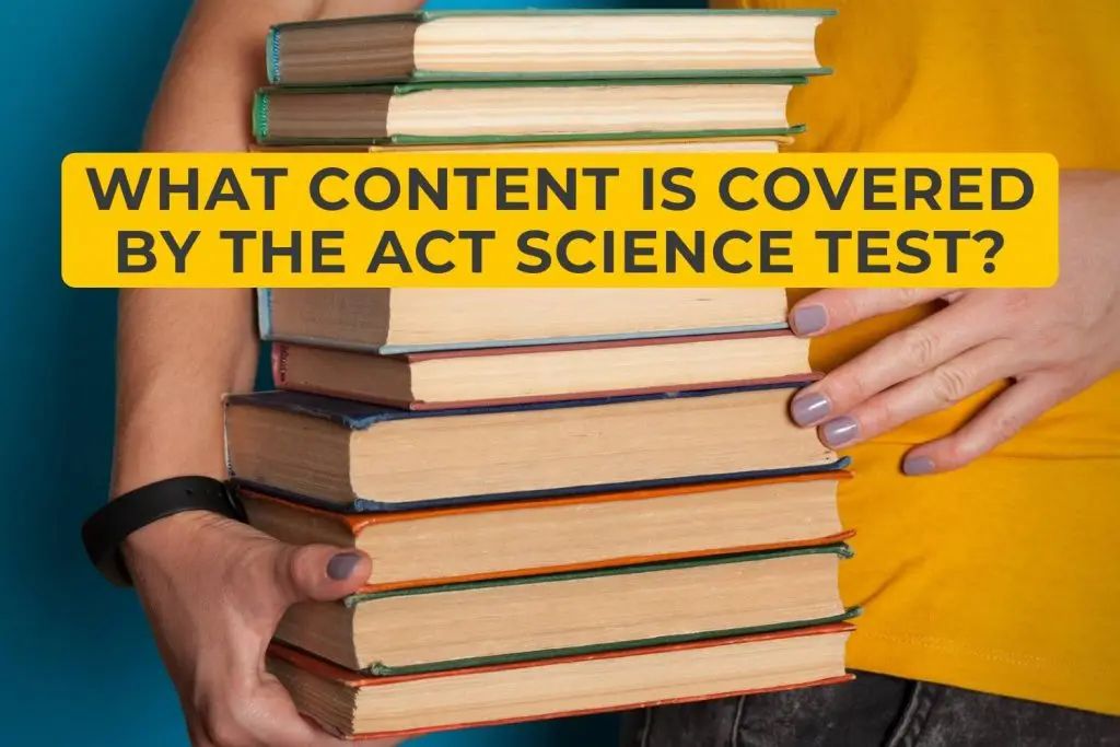 What Content Is Covered By The ACT Science Test?