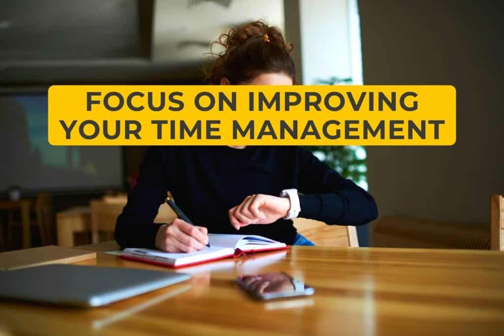 Focus on Improving Your Time Management