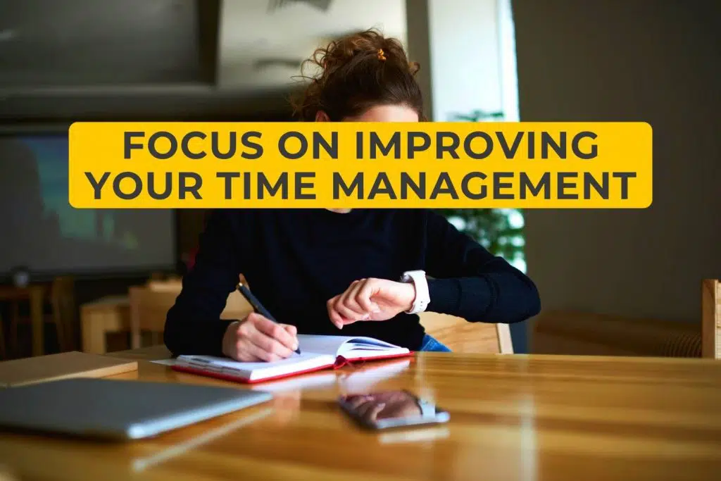 Focus on Improving Your Time Management
