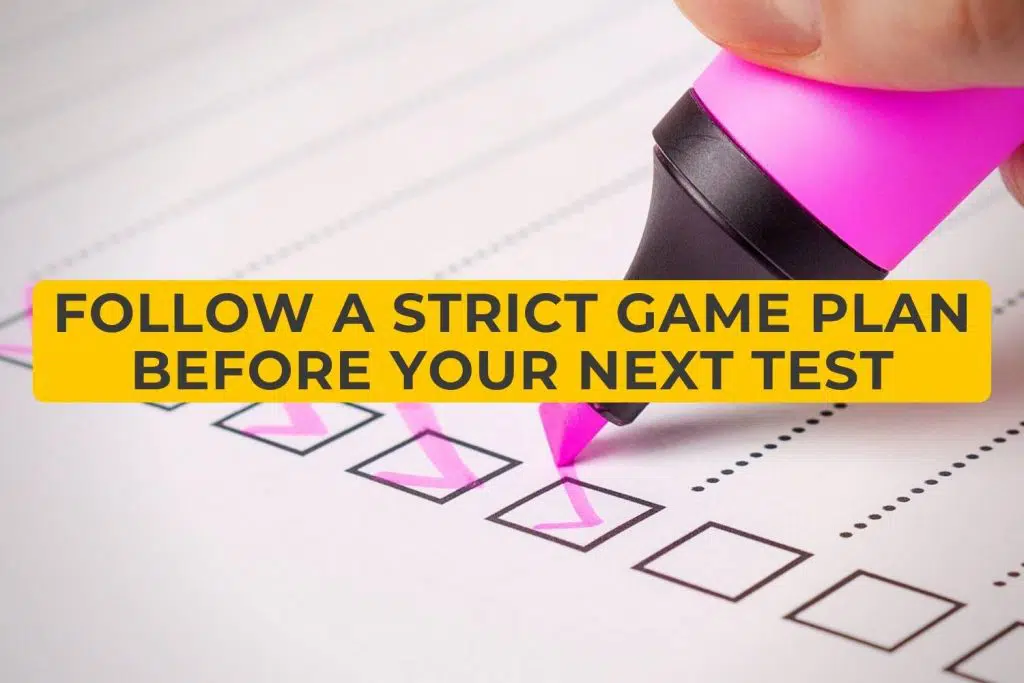 Follow a Strict Game Plan Before Your Next Test