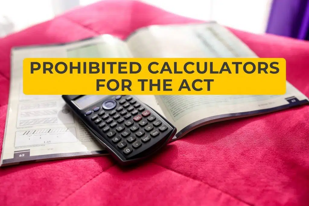 Prohibited Calculators for the ACT