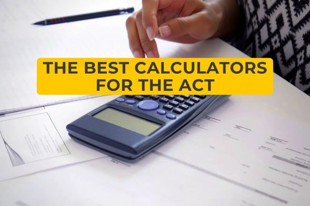 The Best Calculators for the ACT