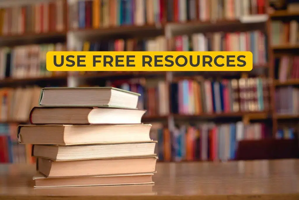 Use Free Resources