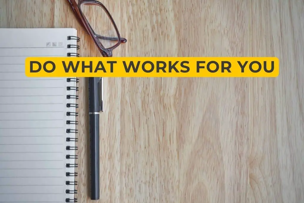 Do What Works For You
